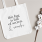 FULL OF SECRETS & SNACKS TOTE BAG